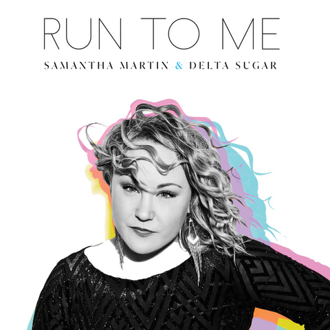 CD - Samantha Martin & Delta Sugar - Run To Me (2018)